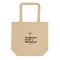 Channeling Is Not a Personality Trait tote bag front view
